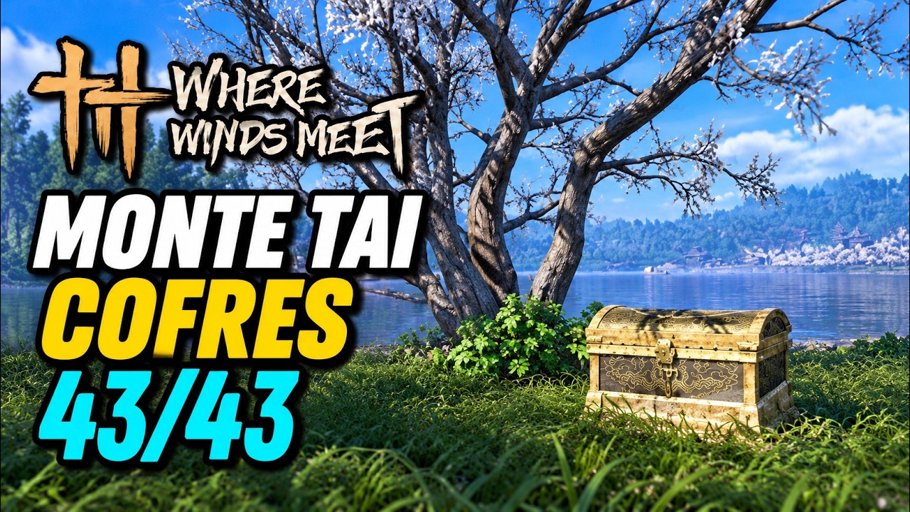 todos los cofres de Monte Tai en Where Winds Meet