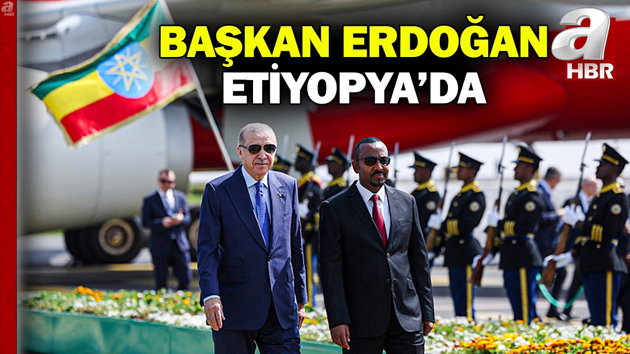 Başkan Erdoğan Etiyopya'da resmi törenle karşılandı | A Haber