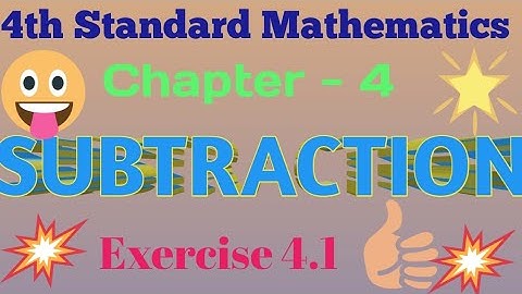 4th Standard Mathematics | Chapter-4 SUBTRACTION Exercise 4.1 | Complete Explanation and Solutions