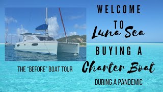 Welcome to Luna Sea | Sailing Luna Sea | S4 E 2 | Leopard 38 Boat Tour | Buying a Charter Sailboat
