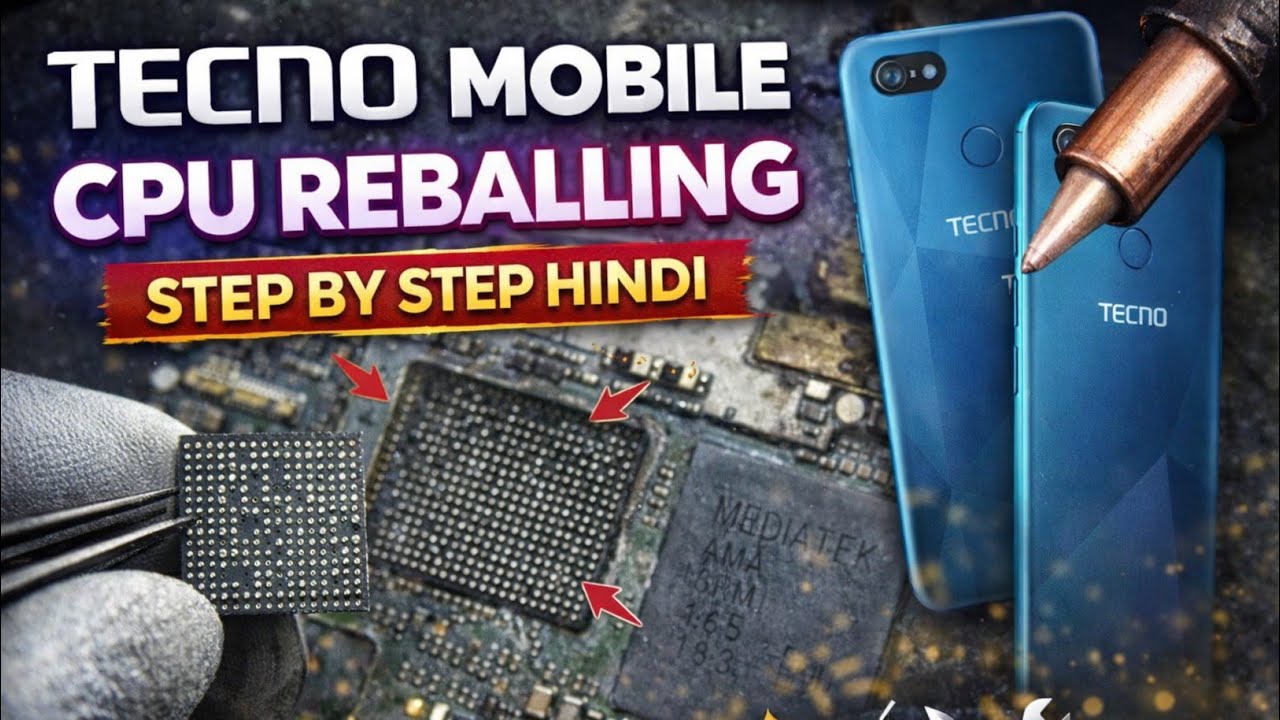 Tecno Mobile CPU Reballing Step By Step Hindi