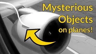 MYSTERIOUS OBJECTS on Planes - Nacelle Strakes by Captain Joe