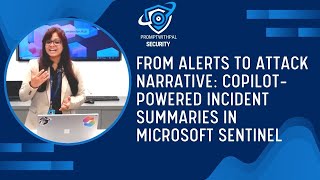 From Alerts to Attack Narrative: Copilot-Powered Incident Summaries in Microsoft Sentinel. Ep 62