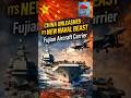 China Unleashes Its New Naval Beast – Fujian Carrier