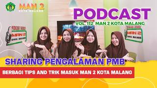 SHARING PENGALAMAN PMB ( Berbagi Tips and Trik Masuk MAN 2 Kota Malang