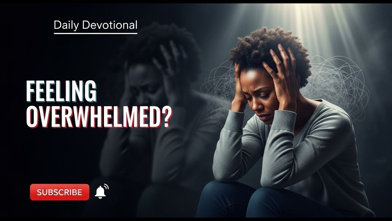 Feeling Overwhelmed? Psalm 121 is for you