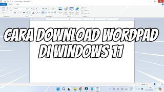 Cara Download WordPad di Windows 11 Tanpa Instal