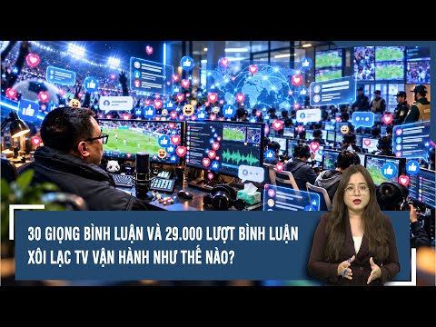 CHUYỆN HÔM NAY: Từ một đường link xem bóng đá đến bộ máy phía sau Xôi Lạc TV