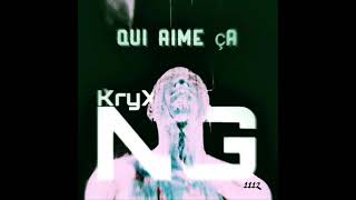 Kryx Ng - Qui Aime Ça