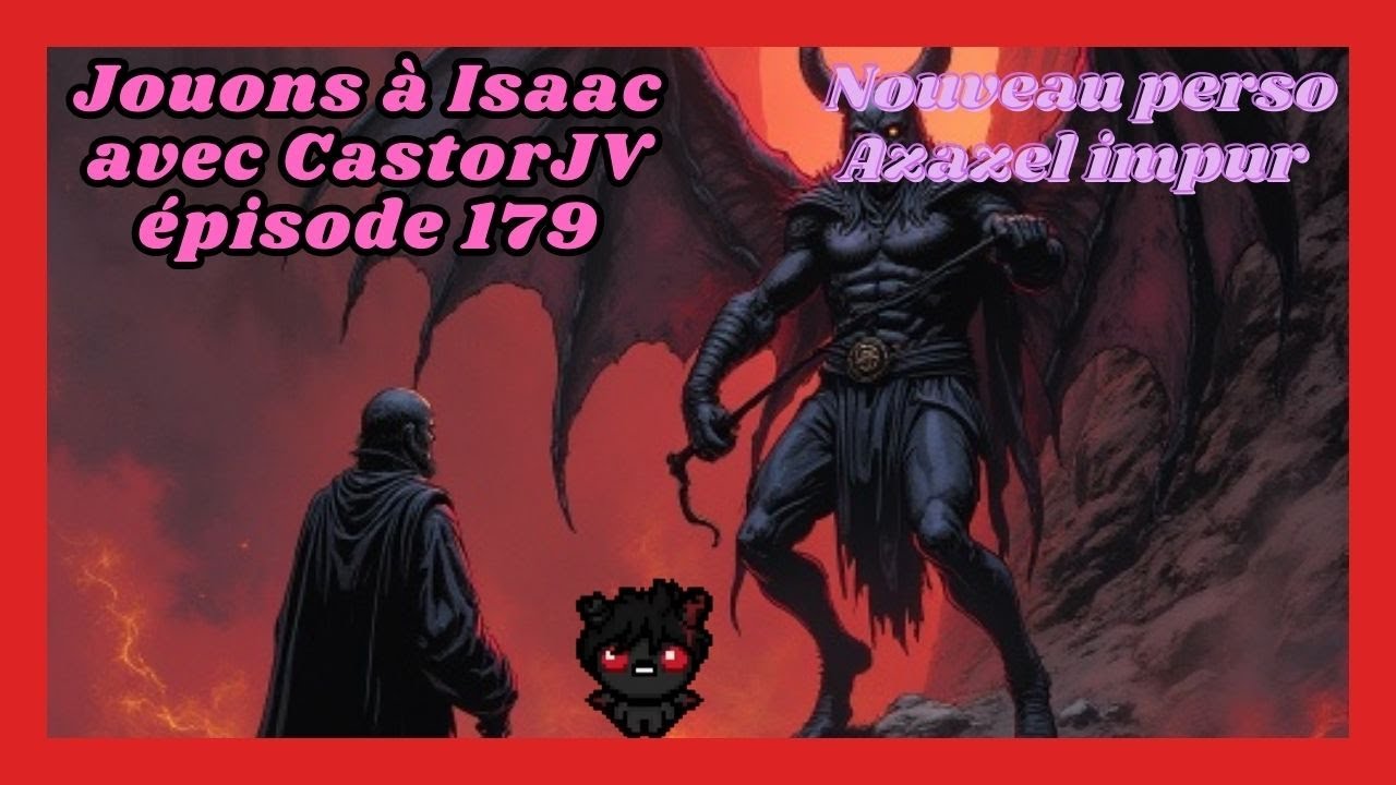 The binding of Isaac repentance #179 [FR] : Nouveau personnage. Azazel ...
