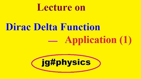Dirac Delta function -- Application (1)