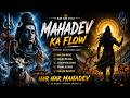 Mahadev Ka Flow 🔱 | Har Har Mahadev Rap Song 2026 | Bam Bam Bhole
