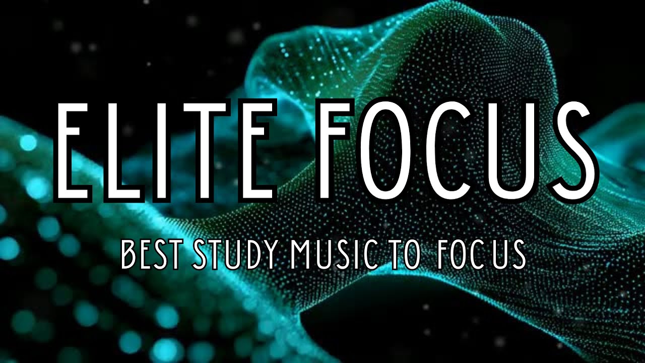 Elite Focus - 40 Hz Binaural Beats To Improve Focus & Concentration ...