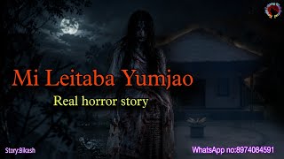 Information Mi Leitaba Yamjao||Real horror story||Kanglei Leipung Wari Channel  Guide
