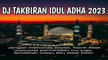 DJ TAKBIRAN IDUL ADHA 2023 PALING ENAK SEDUNIA