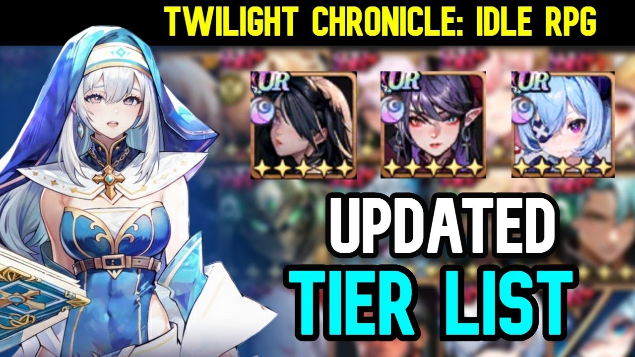 Twilight Chronicle: Idle RPG - UPDATED Tier List - YouTube