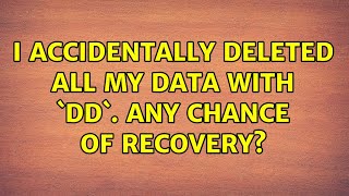 Download Lagu Ubuntu: I accidentally deleted all my data with `dd`. Any chance of recovery? MP3