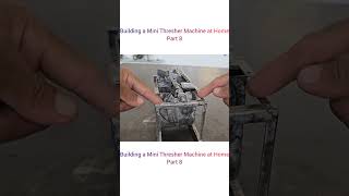 Building a Mini Thresher Machine at Home Part 8 #HomemadeMachine#FarmerTech#DesiJugaad#MechanicLife
