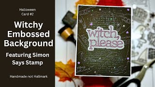 Witchy Embossed Background | Halloween Card 2 | Ft. Simon Says Stamp