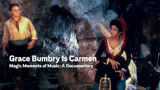 Grace Bumbry Is Carmen Magic Moments of Music: A Documentary (excerpt) | Carnegie Hall+