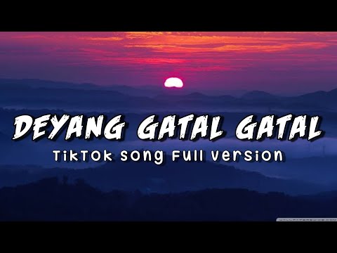 Deyang Gatal Gatal Remix - Tiktok Song Full Version | New Dance Trend (Music Video)