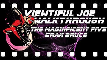 Viewtiful Joe Walkthrough: The Magnificent Five: Gran Bruce