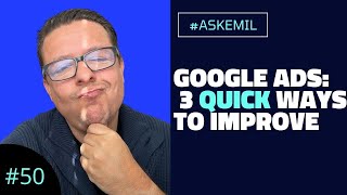 Google Ads: 3 Quick Ways To Improve News