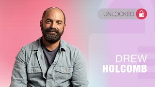 Unlocked Drew Holcomb