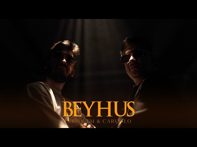 LUCAS TM & CARVILLO - BEYHUS {Official Video 2024} class=
