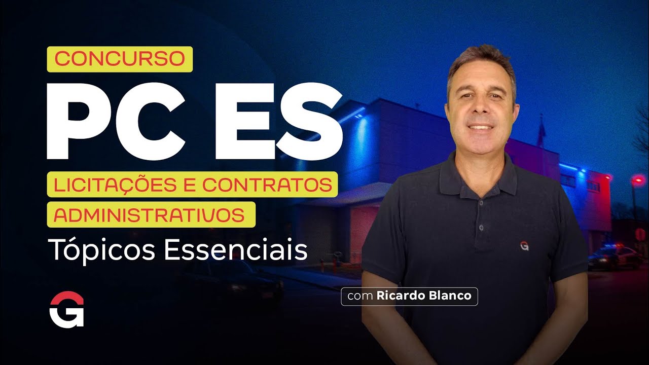 Concurso PCES | Licitações e Contratos Administrativos: Tópicos Essenciais