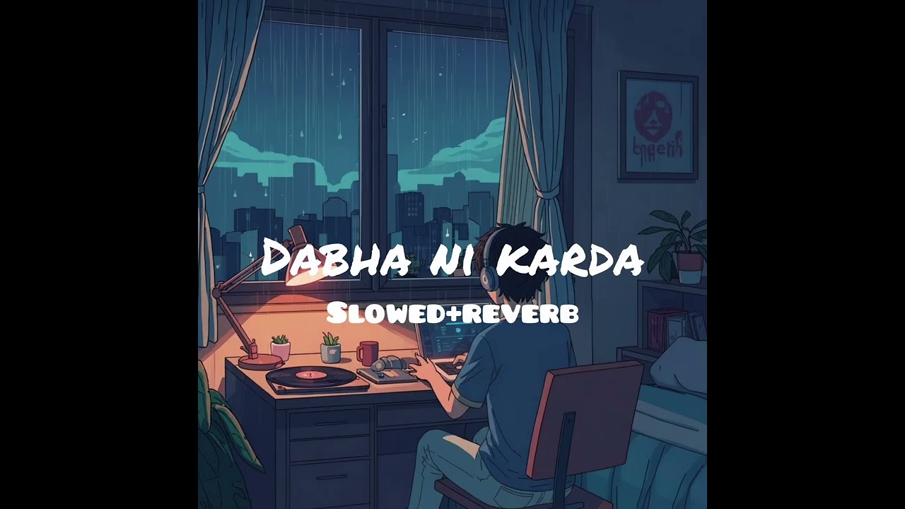 Dabha ni karda lofi trending song