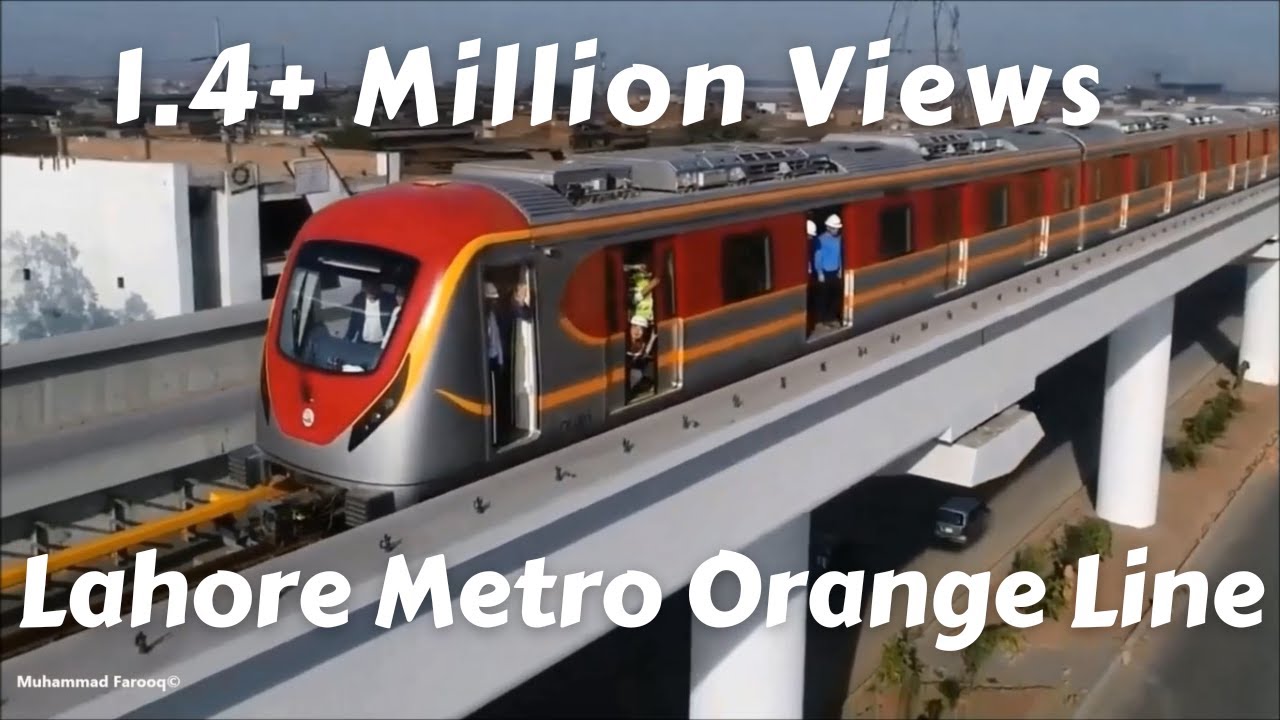 Lahore Metro Orange Line !! Orange Line Metro Lahore Muhammad Farooq