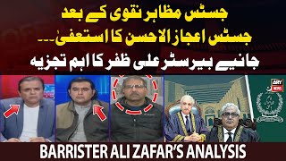 Barrister Ali Zafar's analysis on Justice Ijaz ul Ahsan and Justice Naqvi's resignations
