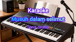 Musuh Dalam Selimut  Sona Orama  Karaoke Orgen Tunggal no Vocal 