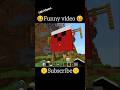 Minecraft ki Sabse Funny Video 🤣 #minecraft #funny #shorts