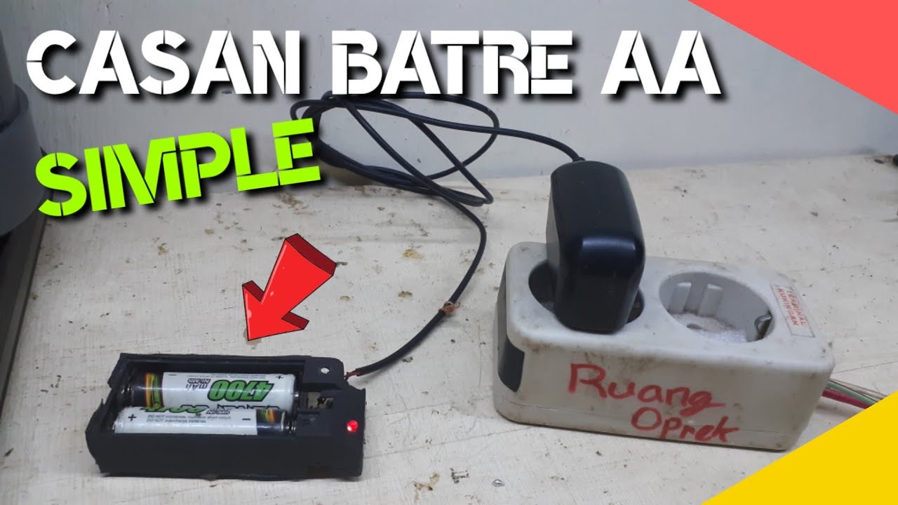 Cara Membuat Charger Batre Aa-Batre Rechargeable - Youtube