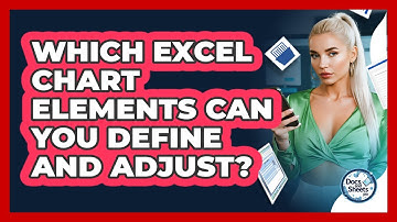 Which Excel Chart Elements Can You Define And Adjust? - Docs and Sheets Pro