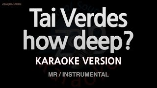 Tai Verdes - How Deep? (Instrumental) (Karaoke Version)