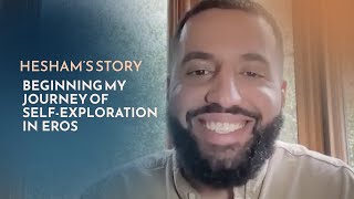 My Journey of Self-Exploration in Eros