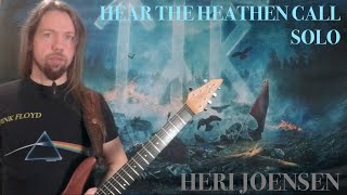 Hear The Heathen Call solo