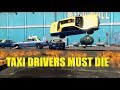 Taxi Drivers Must Die | A Gta 5 Deathmatch Montage