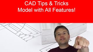 Celebrity CAD Tip: Model with All Features! Profile