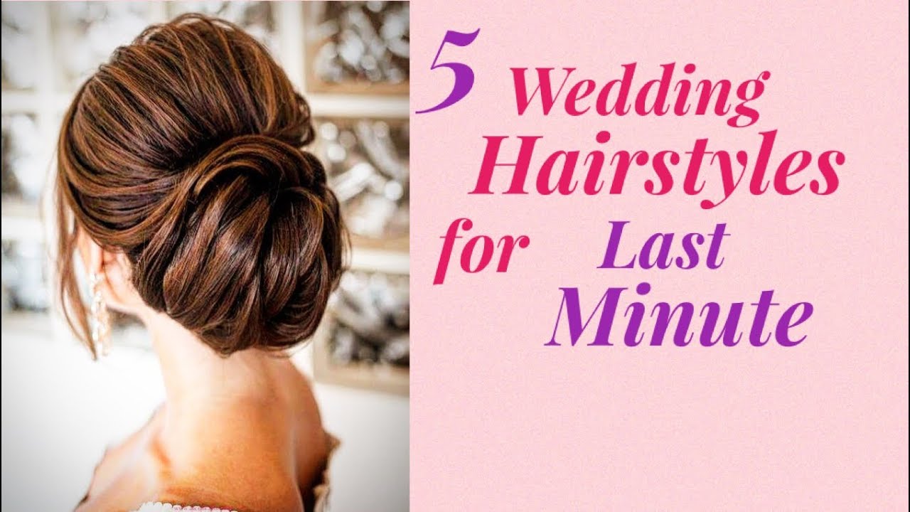 5 Wedding Hairstyle for Last Minute | Quick and Simple Hairstyles - YouTube