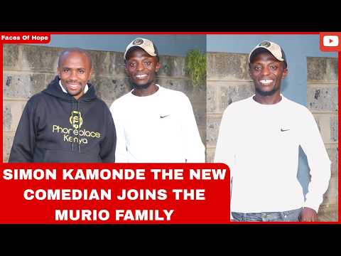 SIMON KAMONDE THE NEW COMEDIAN JOINS THE MURIO FAMILY