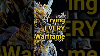 Trying Every Warframe Until I Find My Main #warframe
