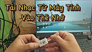 Cách Tải Nhạc Từ Máy Tính Vào Thẻ Nhớ Sd .