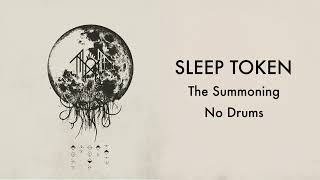 (Drumless) Sleep Token - The Summoning