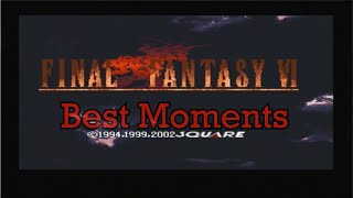 Let's Play - Final Fantasy 6 BEST (AND WORST) MOMENTS!