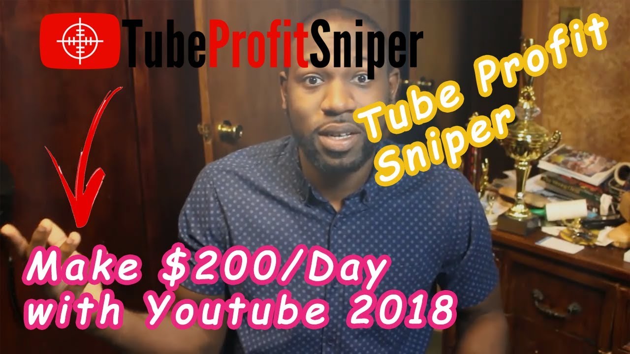 Tube Profit Sniper Review - How to Make $200 a day Online with Youtube 2018?