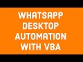 Whatsapp Desktop Automation with VBA